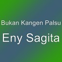 Bukan Kangen Palsu - Eny Sagita