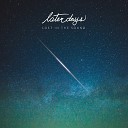 Later Days - Walking Away from Everything