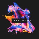 Tyzo Bloom - Closer to You feat Jnna
