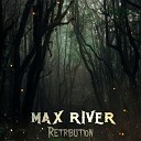 Max River - Intro