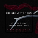 James Povich - The Greatest Showman Piano Version