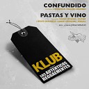 KLUB feat Pablo Molina Cucho Parisi Jorge Serrano Diego Demarco Mart n Moska… - Pastas y Vino