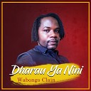 Wabongo Clain - Dharau Ya Nini