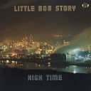 Little Bob Story - Get Out Of My Way