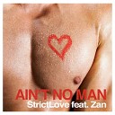 StrictLove feat Zan - Ain t No Man Ryan Blyth Remix