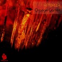Ambrela - Orange Garnet Original Mix