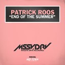 Patrick Roos - End of The Summer Original Mix