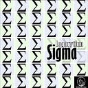 Logarythm - Sigma Original Mix