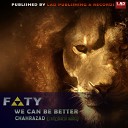 Faty - We Can Be Better Original Mix