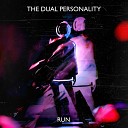 The Dual Personality - Run Radio Edit