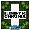 Element 92 - Chronix Original Mix