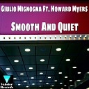 Giulio Mignogna feat Howard Myers - Smooth Quiet Mimmino Edit