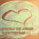 Crema de amor - Mentiritas