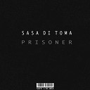 Sasa Di Toma - Prisoner Original Mix
