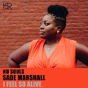 Nu Souls feat Sade Marshall - I Feel So Alive Original Mix