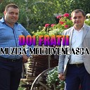 Doi Fratii - Muzica Moldoveneasca