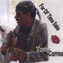 Tony Correa - Man Up On the Hill