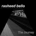Rasheed Bello - The Journey