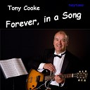Tony Cooke - Forever in a Song