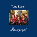 Tony Eason - True Love Is the Reason