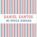 Daniel Santos - Me Toc la M a