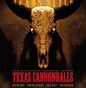 Texas Cannonballs - Geronimo Rock