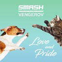 Smash Vengerov Dj ILYA LEVIN - Smash Vengerov Love Pride Dj ILYA LEVIN Remix