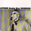 Luther Snake Boy Johnson - Lonesome in My Bedroom