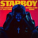 The Weeknd feat Daft Punk - Starboy DVBBS IZII Remix