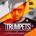 Sak Noel Salvi feat Sean Paul - Trumpets DJ Mexx DJ Dikson Remix