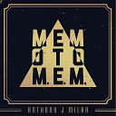 Anthony J Milan - Memo to M E M