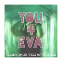 KillaBeatMaker Julia Adal feat WillX BOY - You 4 Eva