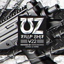 UZ - Trap Shit 22 Astronomar Remix