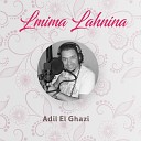 Adil El Ghazi - Lmima Lahnina