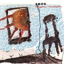 Smog - Bad Ideas for Country Songs I