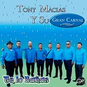 Tony Macias Y Su Gran Carnal - Las Mujeres Son Bonitas