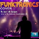 The Funktronics - We Don t Talk Anymore cover by The Funktronics French rupture…