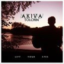 Akiva Tolchin feat Brian Omri - Lift Your Eyes feat Brian Omri