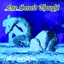 One Second Thought - Live and Learn