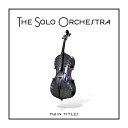 The Solo Orchestra - Main Title s Song