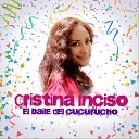 Cristina Inciso - El Baile del Cucurucho