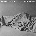 Brooke Bentham - I Need Your Body