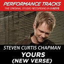 Steven Curtis Chapman - Yours New Verse Performance Track In Key Of D Without Background Vocals Low Key…