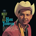 Hank Thompson Hank Thompson His Brazos Valley… - I Was The First One