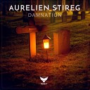Aurelien Stireg - Damnation Original Mix