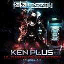 Ken Plus - Ultimate Destruction Original Mix