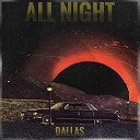 Dallas - All Night