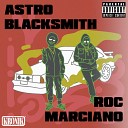 Astro Blacksmith Roc Marciano - Another Day Original Mix