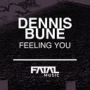 Dennis Bune - Feeling You Original Mix