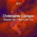Christopher Corrigan - Here With You Original Mix